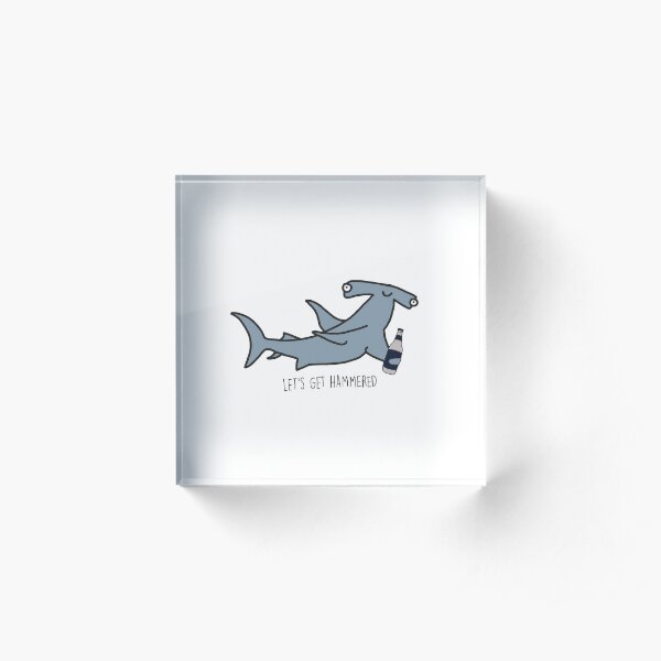lets get hammered hammerhead shark Acrylic Block