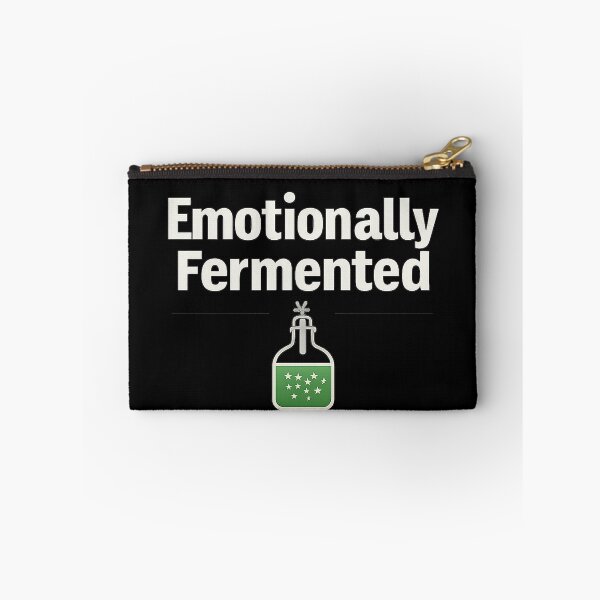 Item preview, Emotionally Fermented – Dark Humor Mental Health Quote designed and sold by AddictiveDesign.
