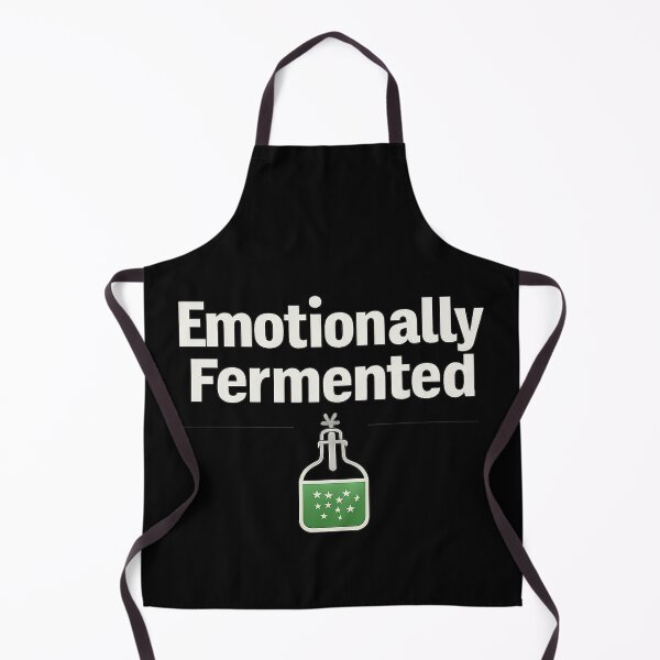 Item preview, Emotionally Fermented – Dark Humor Mental Health Quote designed and sold by AddictiveDesign.