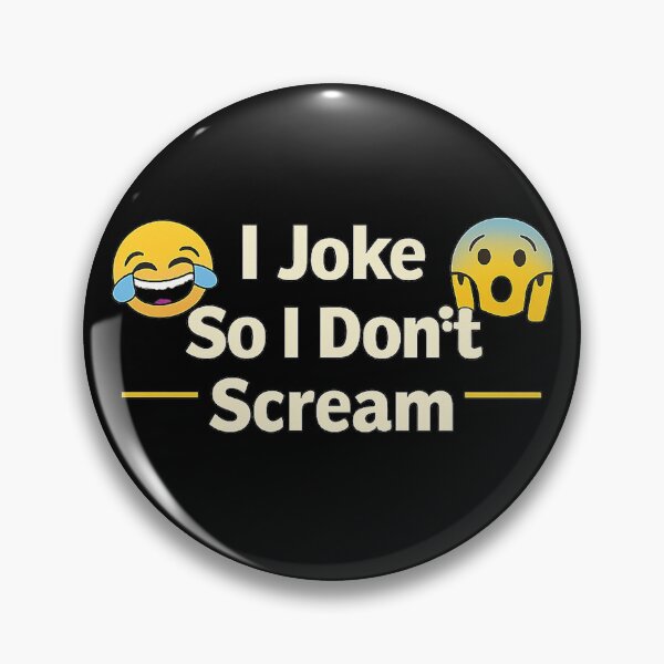 Item preview, I Joke So I Don’t Scream – Dark Humor Internet Meme Quote designed and sold by AddictiveDesign.