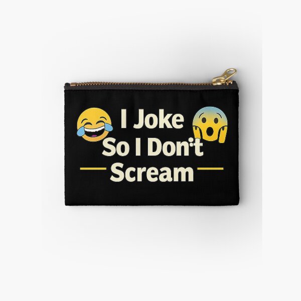 Item preview, I Joke So I Don’t Scream – Dark Humor Internet Meme Quote designed and sold by AddictiveDesign.
