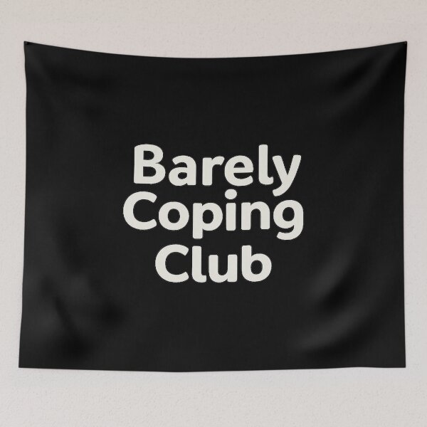 Item preview, Barely Coping Club – Relatable Mental Health Humor Design designed and sold by AddictiveDesign.