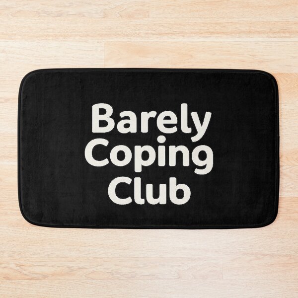 Item preview, Barely Coping Club – Relatable Mental Health Humor Design designed and sold by AddictiveDesign.