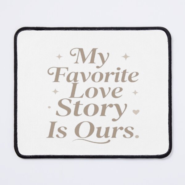Item preview, My Favorite Love Story Is Ours T-Shirt – Romantic Couple designed and sold by zakarov27.