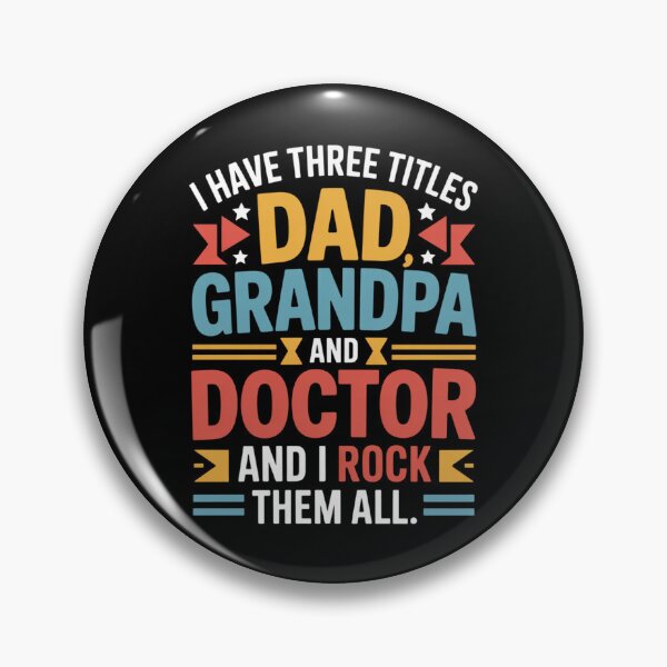 Item preview, I Have Three Titles Dad Grandpa And Doctor And I Rock Them All designed and sold by Gogetgiggles.