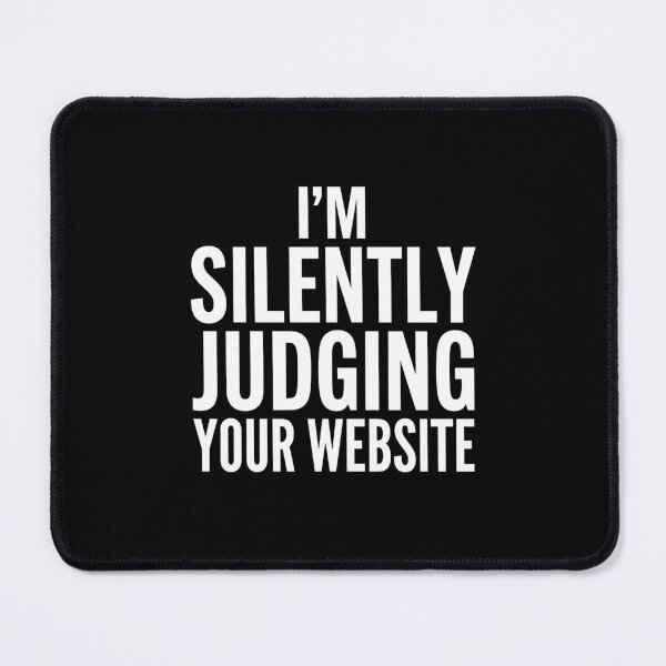Item preview, I'm Silently Judging Your Website Programmer Humor Website Design designed and sold by Gogetgiggles.