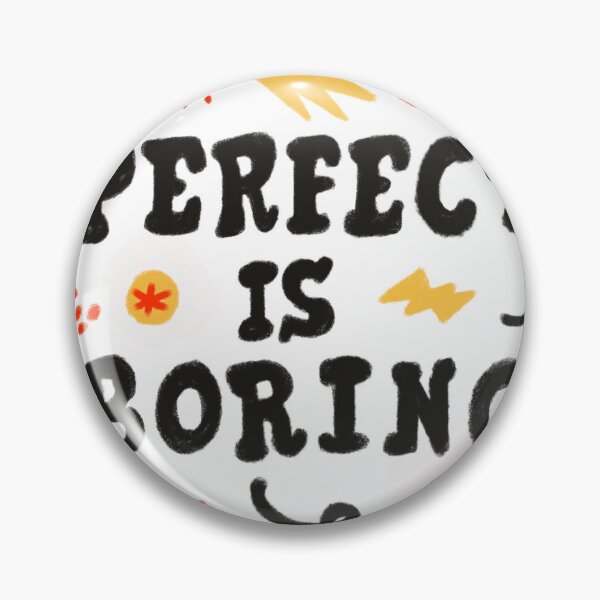 Item preview, Perfect is Boring designed and sold by CURIO STUDIO.