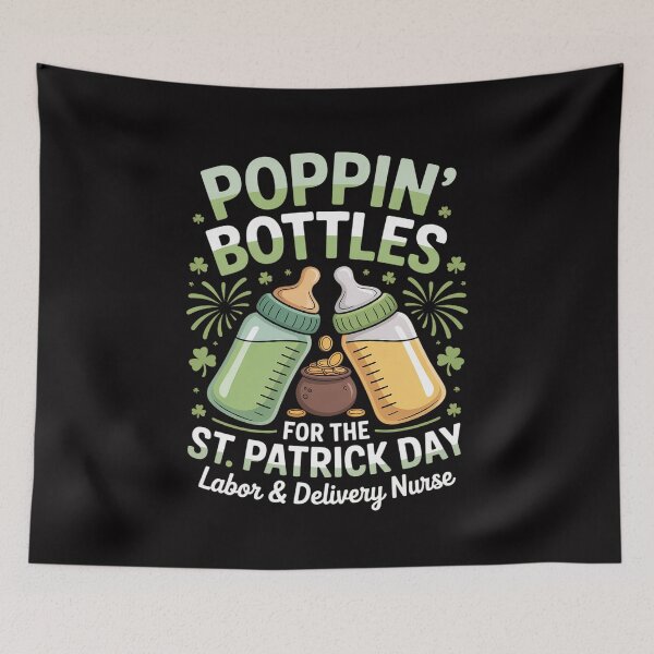 Item preview, Poppin' Bottles For The St Patrick Day Labor and Delivery designed and sold by gerardostokes.