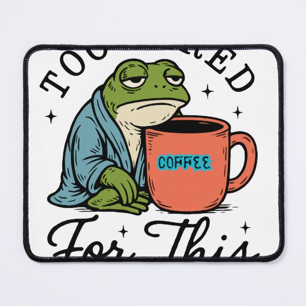 Item preview, Too Tired For This Shirt Frog - Funny Coffee Lover Tee - Sarcastic Morning Person Gift designed and sold by ChameraDesign.