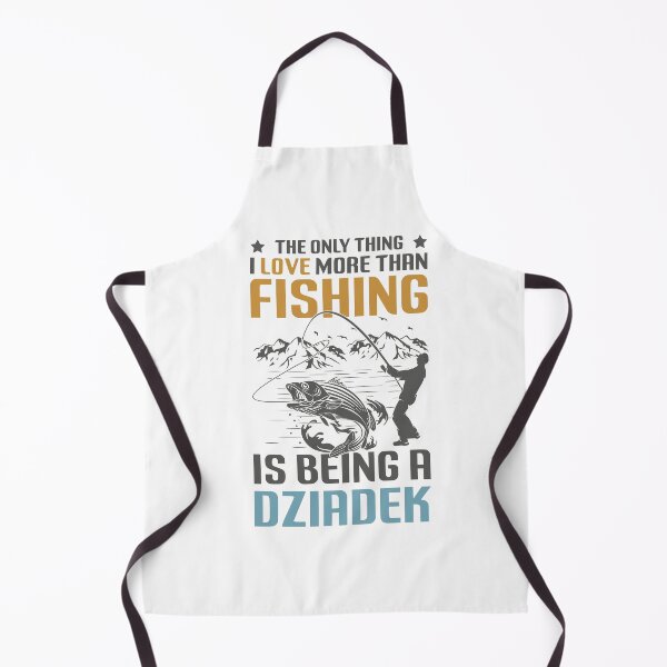 Item preview, The Only Thing I Love More Than Fishing Is Being a Dziadek | Funny Polish Grandpa designed and sold by besensible.