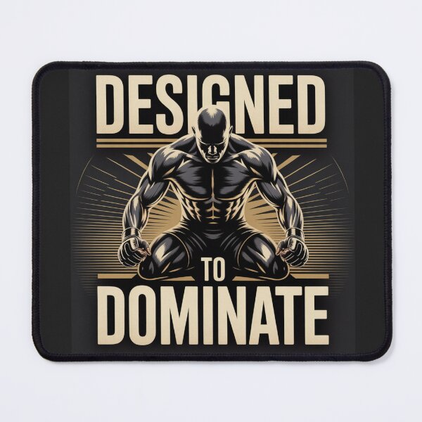 Item preview, Designed to Dominate – Born for superiority, forged through discipline designed and sold by Starbroos.
