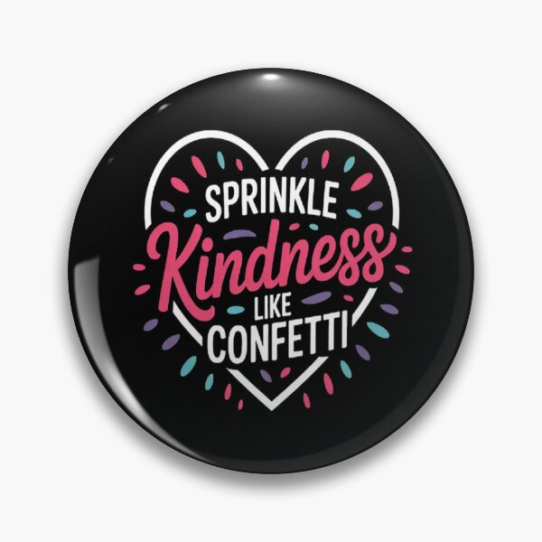 Item preview, Sprinkle Kindness Like Confetti Anti Bullying designed and sold by mandiana.