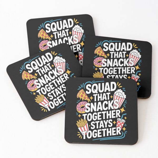 Item preview, Squad that Snacks Together Stay Together Fun Party designed and sold by mandiana.
