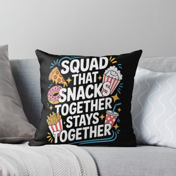 Item preview, Squad that Snacks Together Stay Together Fun Party designed and sold by mandiana.