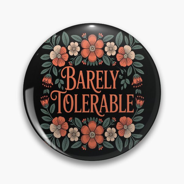 Item preview, Floral Sass Barely Tolerable designed and sold by gandebro.