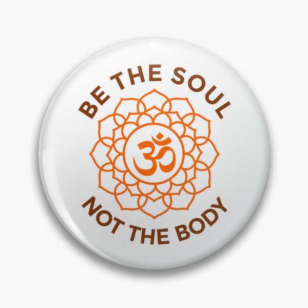 Item preview, Be the soul, not the body. designed and sold by PrithviApparels.