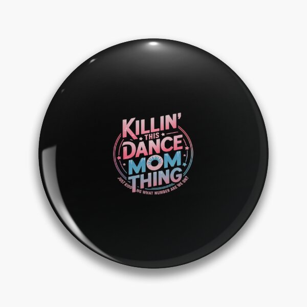 Item preview, Dance Mom Mother's Day Killin' This Dance Mom Thing  designed and sold by CombatTask.