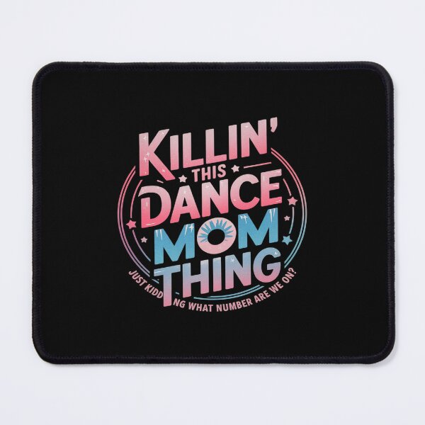 Item preview, Dance Mom Mother's Day Killin' This Dance Mom Thing designed and sold by CombatTask.