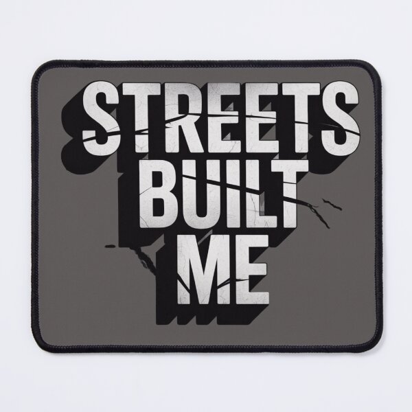 Item preview, Streets Built Me – Shaped by toughness, forged by the street designed and sold by Starbroos.