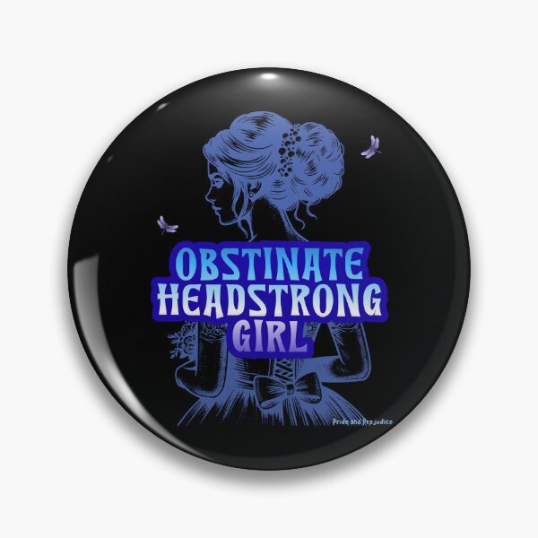 Item preview, Obstinate Headstrong Girl, Elizabeth Bennet designed and sold by SquirrelDesignLLC.