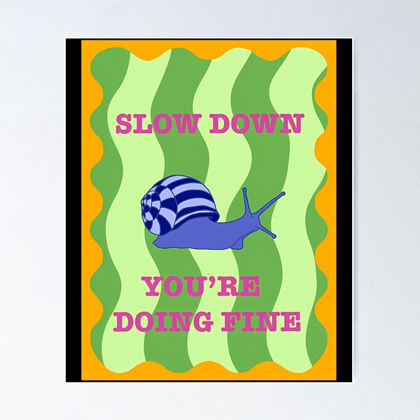 Item preview, Slow Down Snail designed and sold by wnponswf83.