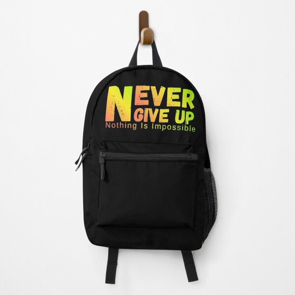 Item preview, Never Give Up Nothing Impossible designed and sold by NxtGenDesigns.