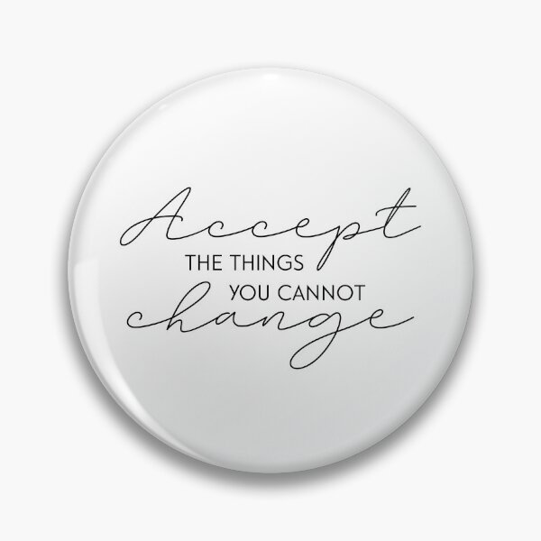 Item preview, Accept The Things You Cannot Change Quote designed and sold by LeCreateCo.