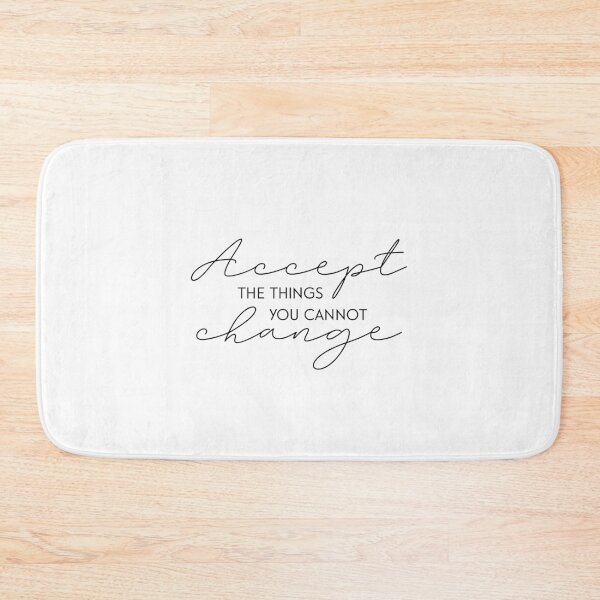 Item preview, Accept The Things You Cannot Change Quote designed and sold by LeCreateCo.