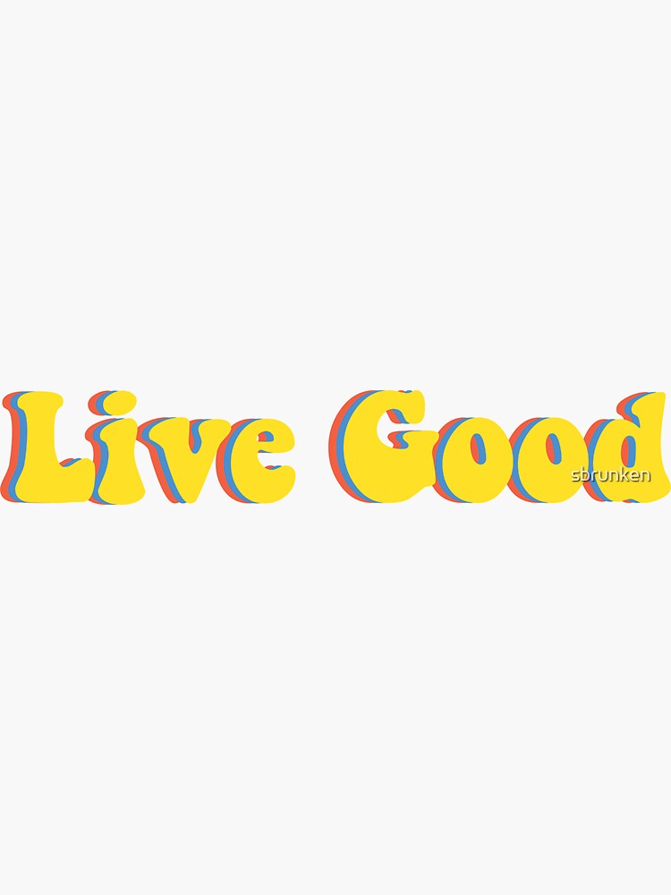 Live good картинки