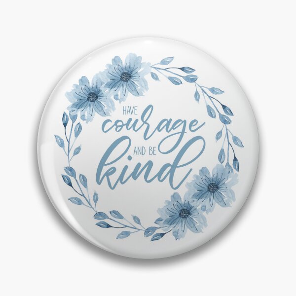 Item preview, Have Courage And Be Kind designed and sold by LeCreateCo.
