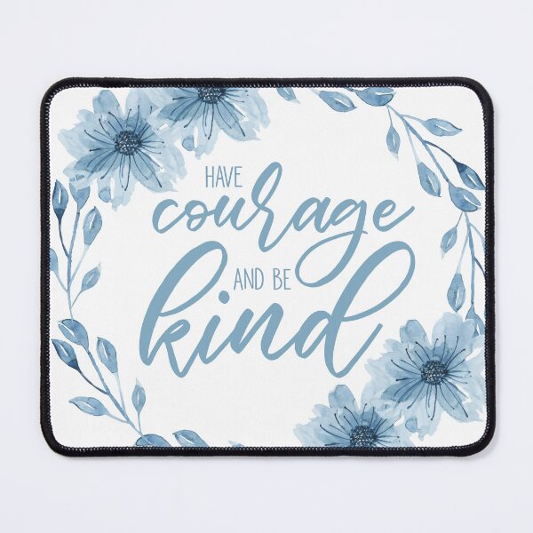 Item preview, Have Courage And Be Kind designed and sold by LeCreateCo.
