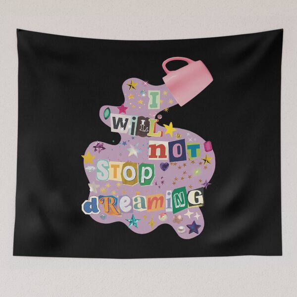 Item preview, I Will Not Stop Dreaming designed and sold by wnponswf83.