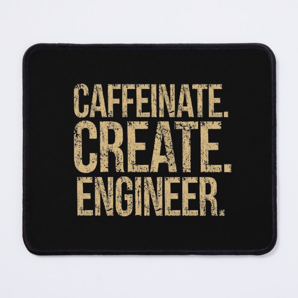 Item preview, CafCaffeinate. Create. Engineer- coffee loverful design- Caffeine engineers designed and sold by Happyhoo1.