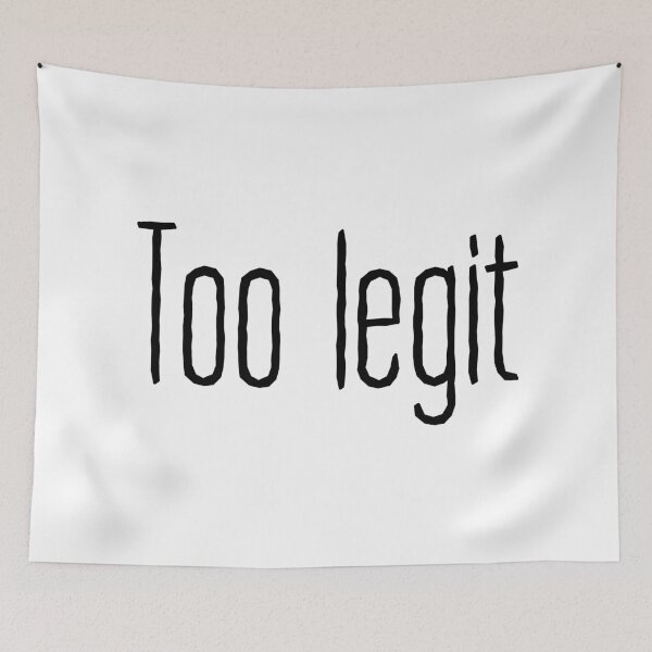 Item preview, Too Legit Typography designed and sold by Memes N Lore .
