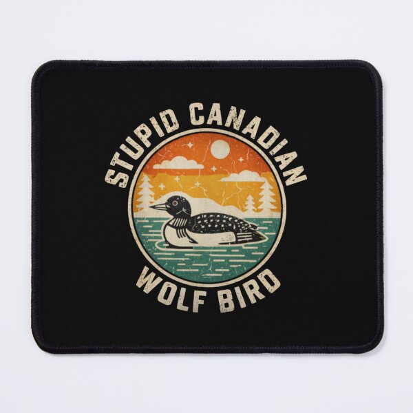 Item preview, stupid canadian wolf bird designed and sold by lesliegillespie.