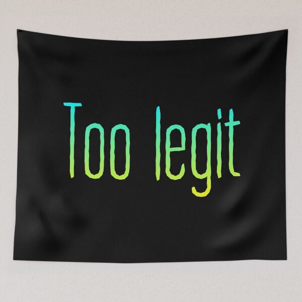 Item preview, Too Legit, Yellow and Green Typography designed and sold by Memes N Lore .