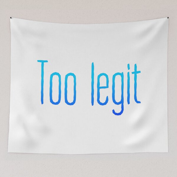 Item preview, Too Legit Blue Typography designed and sold by Memes N Lore .