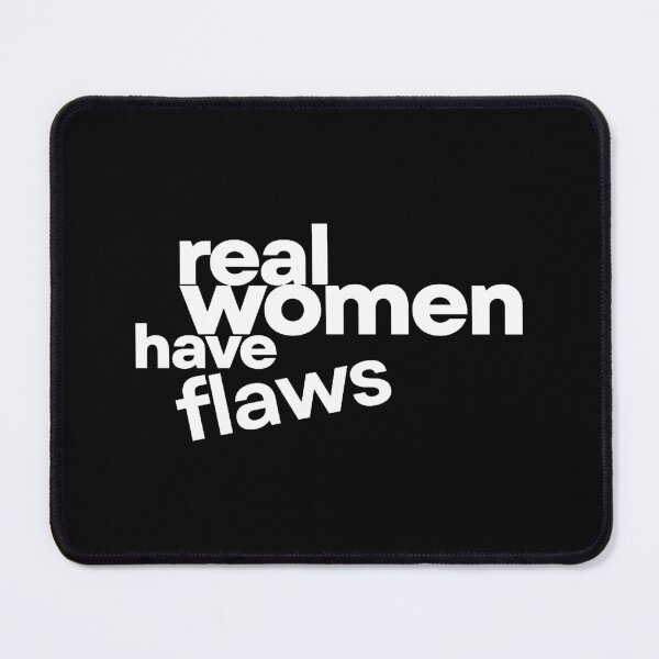 Item preview, Real Women Have Flaws designed and sold by kollmanpeggy.