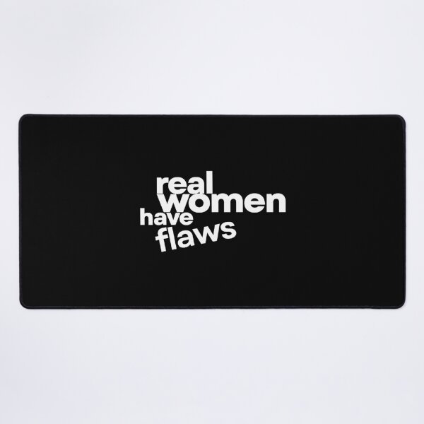 Item preview, Real Women Have Flaws designed and sold by kollmanpeggy.