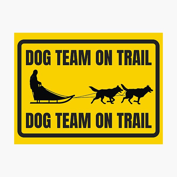 Item preview, Dog Team on Trail Sign  designed and sold by Northern Chaos.