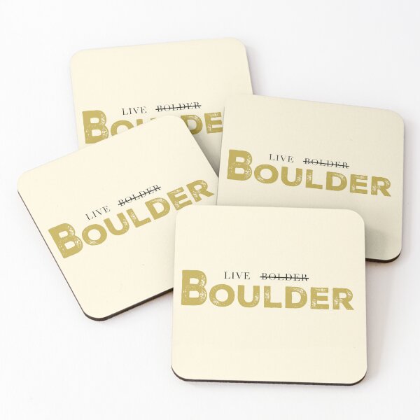 Item preview, Live Bolder? No, live BOULDER designed and sold by Miner12055.