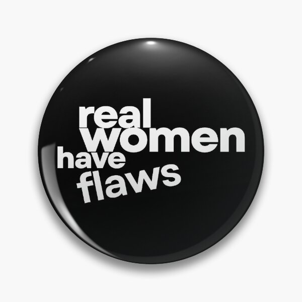 Item preview, Real Women Have Flaws designed and sold by grettamccoy.