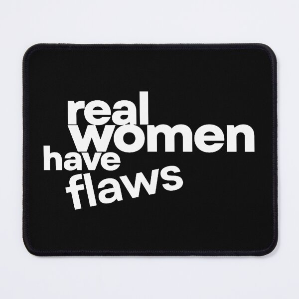 Item preview, Real Women Have Flaws designed and sold by grettamccoy.