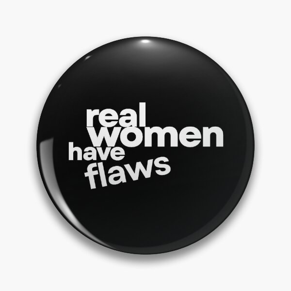 Item preview, Real Women Have Flaws designed and sold by saragraya.