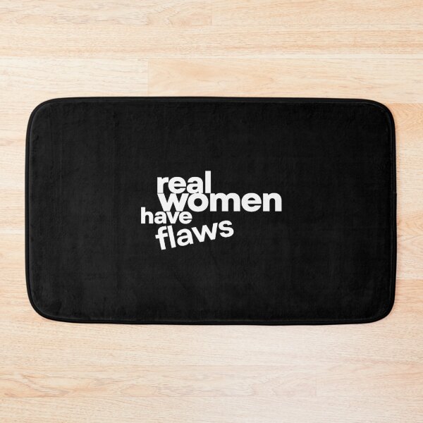 Item preview, Real Women Have Flaws designed and sold by saragraya.
