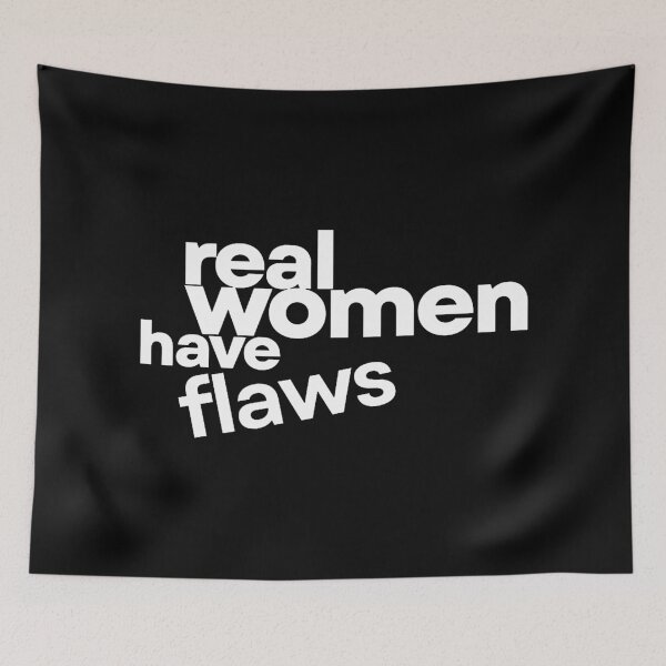Item preview, Real Women Have Flaws designed and sold by saragraya.