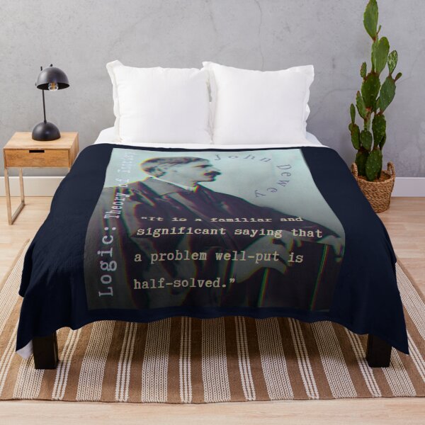 Item preview, John Dewey quote: It is a familiar and significant saying that a problem well-put is half-solved. designed and sold by artbleed.