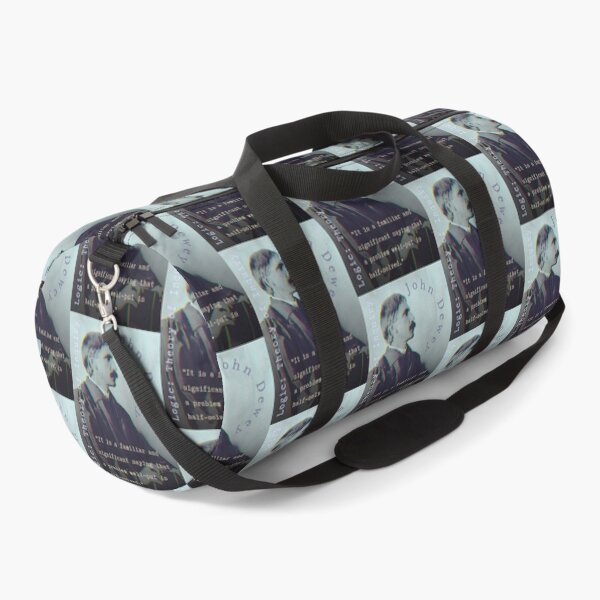 Item preview, John Dewey quote: It is a familiar and significant saying that a problem well-put is half-solved. designed and sold by artbleed.