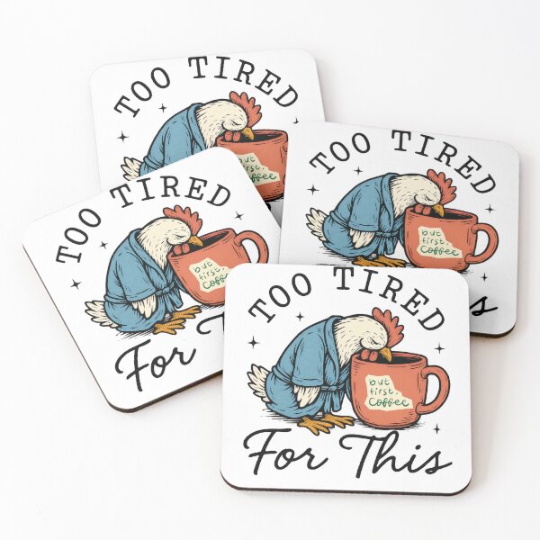 Item preview, Too Tired For This ,Chicken - Funny Coffee Lover Tee - Sarcastic Morning Person Gift designed and sold by ChameraDesign.