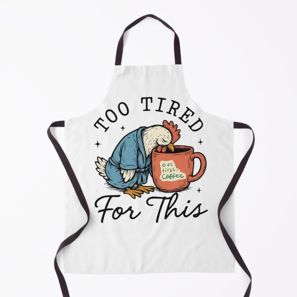 Item preview, Too Tired For This ,Chicken - Funny Coffee Lover Tee - Sarcastic Morning Person Gift designed and sold by ChameraDesign.